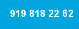 919 818 22 62 919 818 22 62